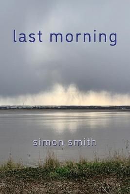 Last Morning By Smith 9781643172828 (Paperback)