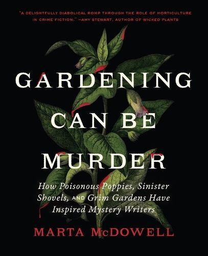 Gardening Can Be Murder 9781643261126 (Hardback)