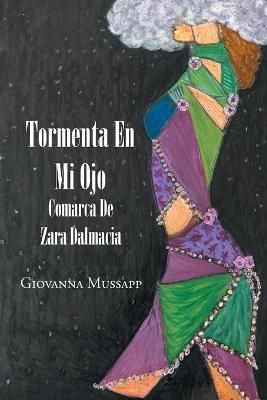 Tormenta En Mi Ojo By Giovanna Mussapp 9781643344645 (Paperback)