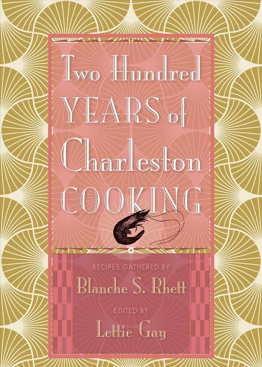 Two Hundred Years of Charleston Cooking 9781643361987 (Hardback)