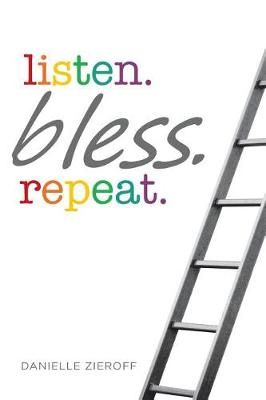 listen. bless. repeat. By Danielle Zieroff 9781643498379 (Paperback)