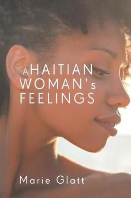 Haitian Woman's Feelings By Glatt 9781643502038 (Paperback)