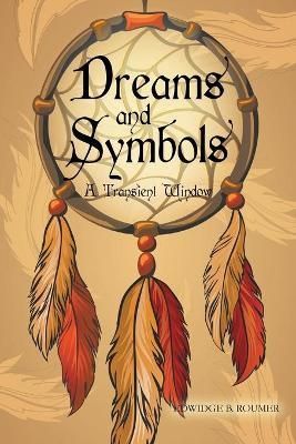 Dreams and Symbols By B Roumer 9781643506685 (Paperback)