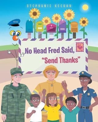 No Head Fred Said: Send Thanks By Keegan,Stephanie, 9781643507569