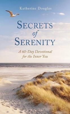 Secrets of Serenity By Douglas 9781643528595 (Paperback)