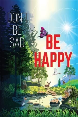 Don't Be Sad! Be Happy! By The Hope Seeker 9781643544878 (Paperback)