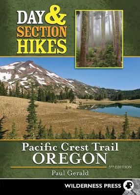 Day & Section Hikes Pacific Crest Trail: Oregon (Revised) (Hardback)