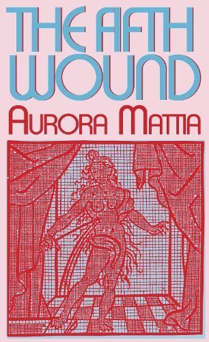 The Fifth Wound By Aurora Mattia 9781643621487 (Paperback)