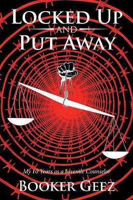 Locked Up and Put Away By Geez 9781643671970 (Paperback)