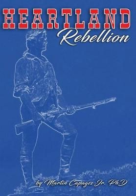 Heartland Rebellion By Martin Capages 9781643707334 (Hardback)