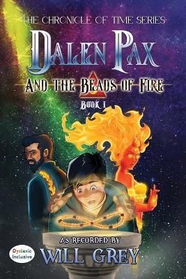 Dalen Pax and the Beads of Fire By Grey 9781643729923 (Paperback)