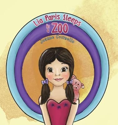 Lia Paris Sleeps in a Zoo By Joanne Cucinello 9781643782256 (Hardback)