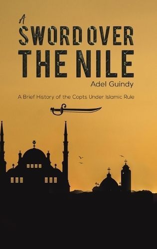 A Sword Over the Nile By Adel Guindy 9781643787619 (Hardback)