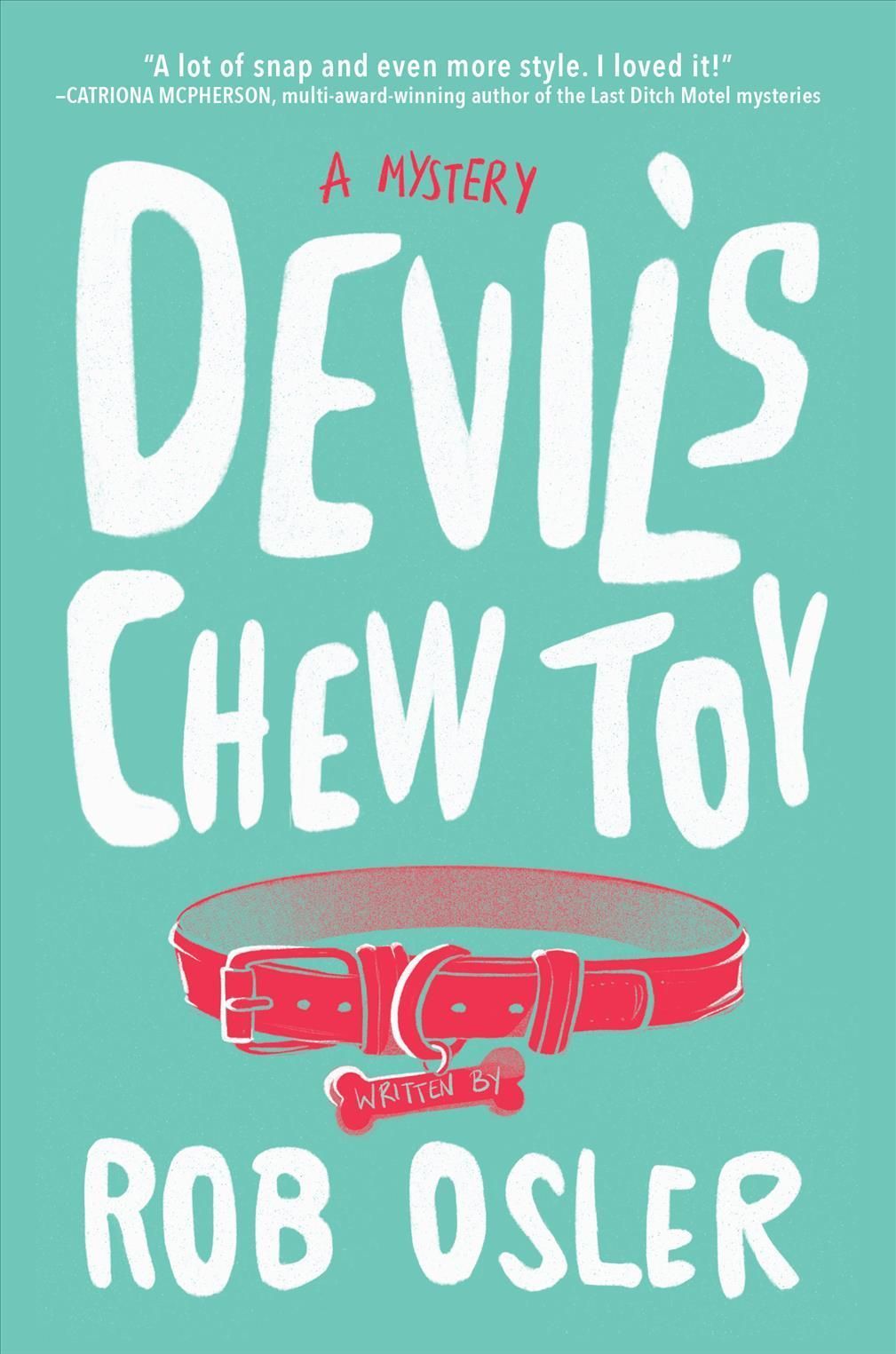 Devil's Chew Toy By Rob Osler 9781643859439 (Hardback)