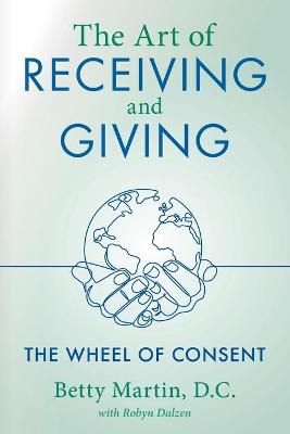 The Art of Receiving and Giving By Martin, Betty 9781643883083