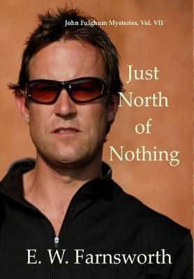 Just North of Nothing By E W Farnsworth 9781643900674 (Hardback)