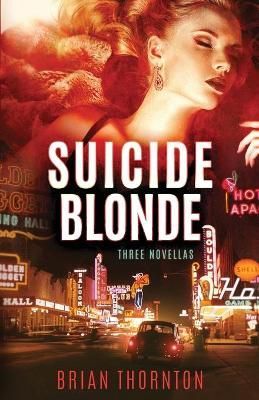 Suicide Blonde By Brian Thornton 9781643960449 (Paperback)