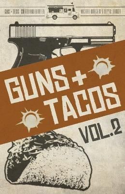 Guns + Tacos Vol. 2 By Barker 9781643960715 (Paperback)