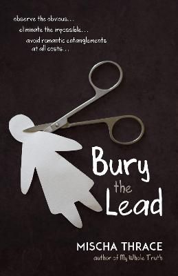 Bury the Lead By Mischa Thrace 9781643972206 (Paperback)