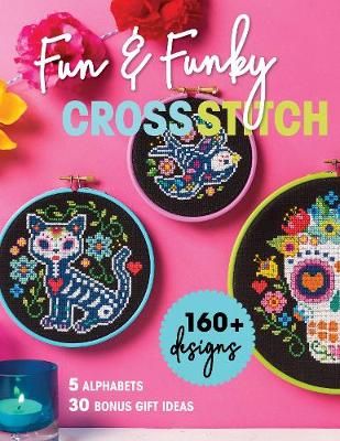 Fun & Funky Cross Stitch By Immediate Media 9781644031537 (Paperback)