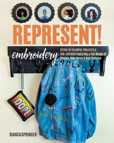 Represent! Embroidery By Bianca Springer 9781644031810 (Paperback)