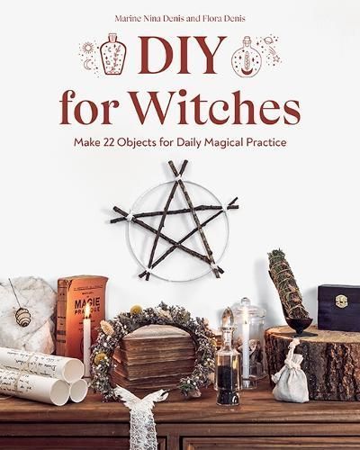 DIY for Witches By Marine Nina Denis, Flora Denis 9781644032794
