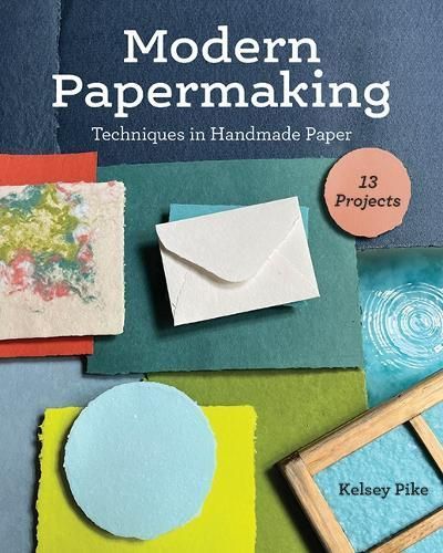 Modern Papermaking By Kelsey Pike 9781644033074 (Paperback)
