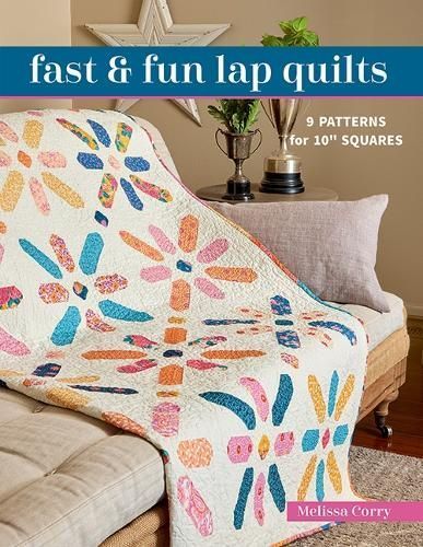 Fast & Fun Lap Quilts By Melissa Corry 9781644034736 (Paperback)