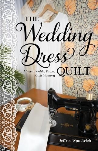 The Wedding Dress Quilt By Jeffree Wyn Itrich 9781644035160