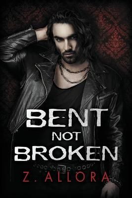 Bent Not Broken By Z Allora 9781644055779 (Paperback)