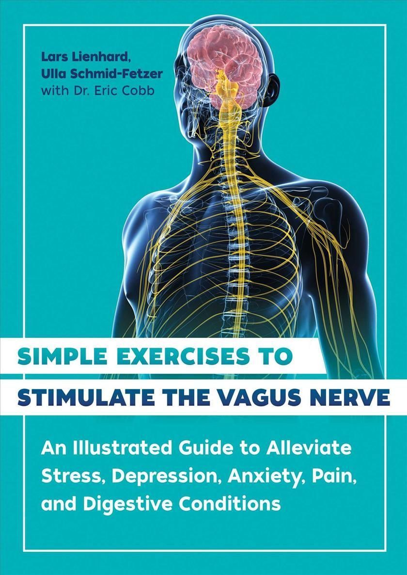 Simple Exercises to Stimulate the Vagus Nerve 9781644116296