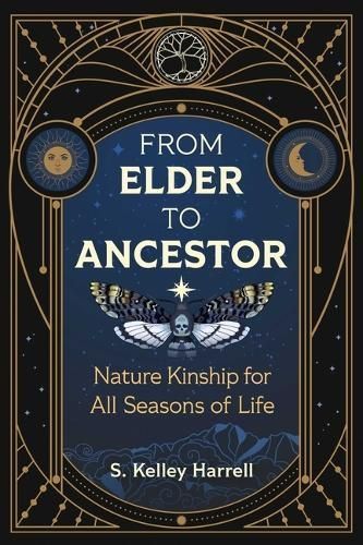 From Elder to Ancestor By S. Kelley Harrell 9781644116623 (Paperback)