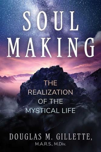 Soul Making By Douglas Gillette 9781644118955 (Paperback)