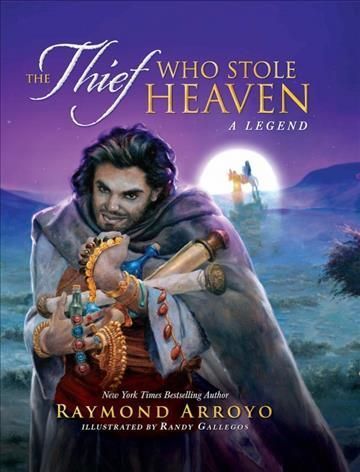 The Thief Who Stole Heaven By Raymond Arroyo 9781644132388 (Hardback)
