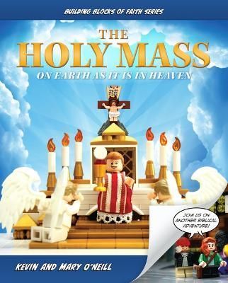 The Holy Mass By Kevin O'Neill, Mary O'Neill 9781644136980 (Hardback)