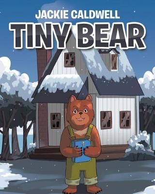 Tiny Bear By Caldwell 9781644162781 (Paperback)