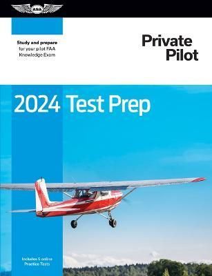 2024 Private Pilot Test Prep By ASA Test Prep Board 9781644253304