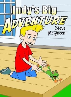 Indy's Big Adventure By Dr Steve McQueen 9781644267493 (Hardback)
