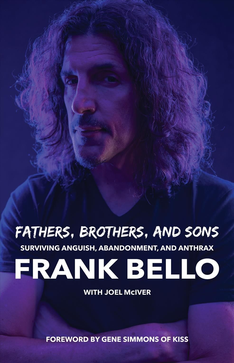 Fathers, Brothers, and Sons By Frank Bello, Joel McIver 9781644283028