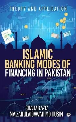 Islamic Banking Modes of Financing in Pakistan By Shahab Aziz