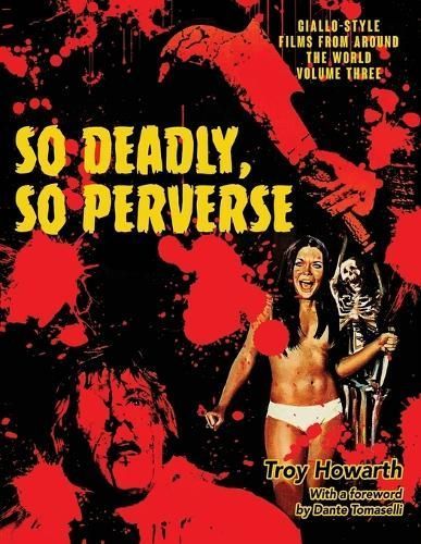 So Deadly, So Perverse By Troy Howarth 9781644300572 (Paperback)
