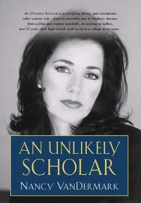 An Unlikely Scholar By Nancy Vandermark 9781644381779 (Hardback)