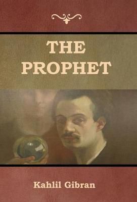 The Prophet By Gibran, Kahlil, 9781644390276 (Hardback)