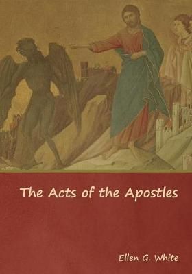 The Acts of the Apostles By Ellen G White 9781644391136 (Paperback)