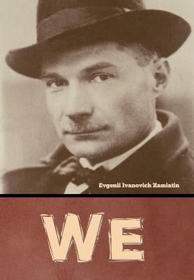 We By Evgenii Ivanovich Zamiatin 9781644396100 (Hardback)
