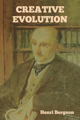 Creative Evolution By Bergson 9781644399576 (Paperback)