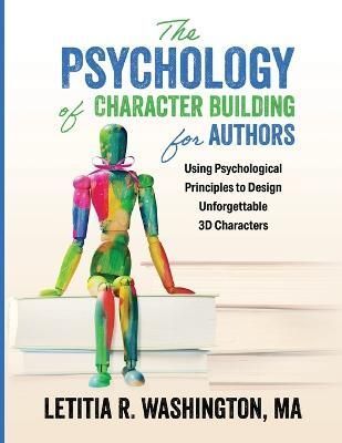 Psychology of Character Building for Authors By Washington (Paperback)