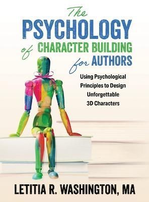 Psychology of Character Building for Authors By Washington (Hardback)