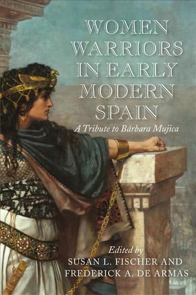 Women Warriors in Early Modern Spain 9781644530153 (Hardback)