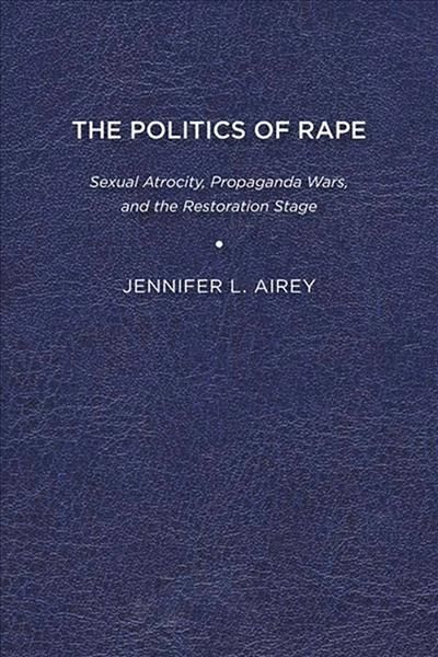 The Politics of Rape By Jennifer L. Airey 9781644530917 (Paperback)